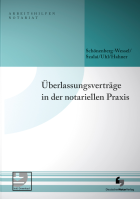 Überlassungsverträge in der notariellen Praxis