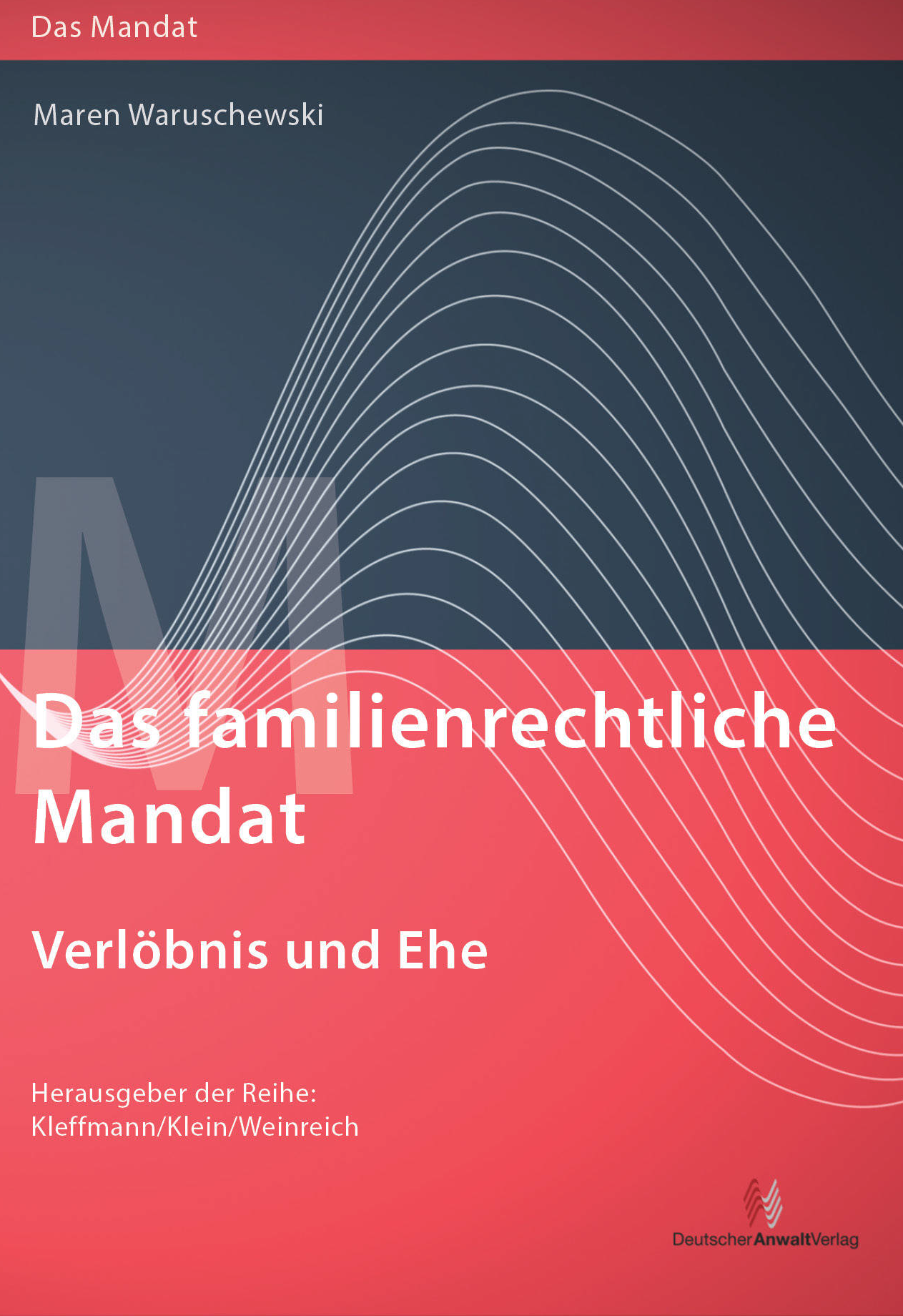 Abbildung: Das familienrechtliche Mandat - Verlöbnis und Ehe