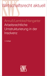 Abbildung: Arbeitsrechtliche Umstrukturierung in der Insolvenz Abbildung: Arbeitsrechtliche Umstrukturierung in der Insolvenz